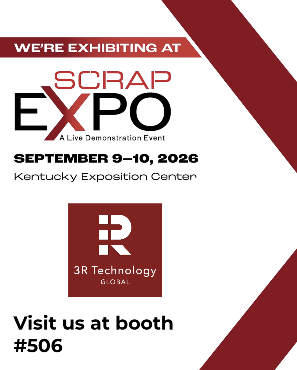 3R Technology Global exhibiting at SCRAP EXPO, Sept 9-10 at the Kentucky Exposition Center — Booth #506